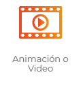 Animación o Video